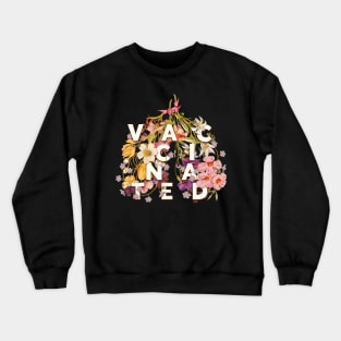 Vaccinated - Floral Lungs Typography Design | Fully Vaccinated | Plant Herbal Herbarium Herb Herbaria Botanical vintage wild flowers | Breathe Crewneck Sweatshirt